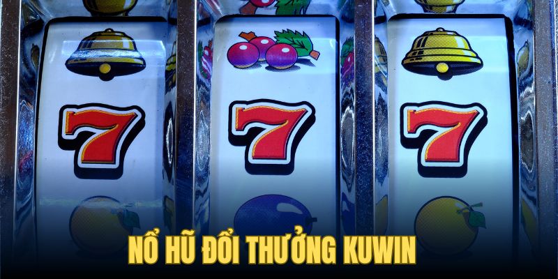 Chuyên mục nổ hũ đem đến jackpot bất ngờ với giá trị cao