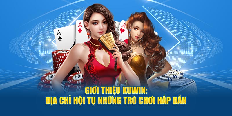 Nhà cái Kuwin nổi bật